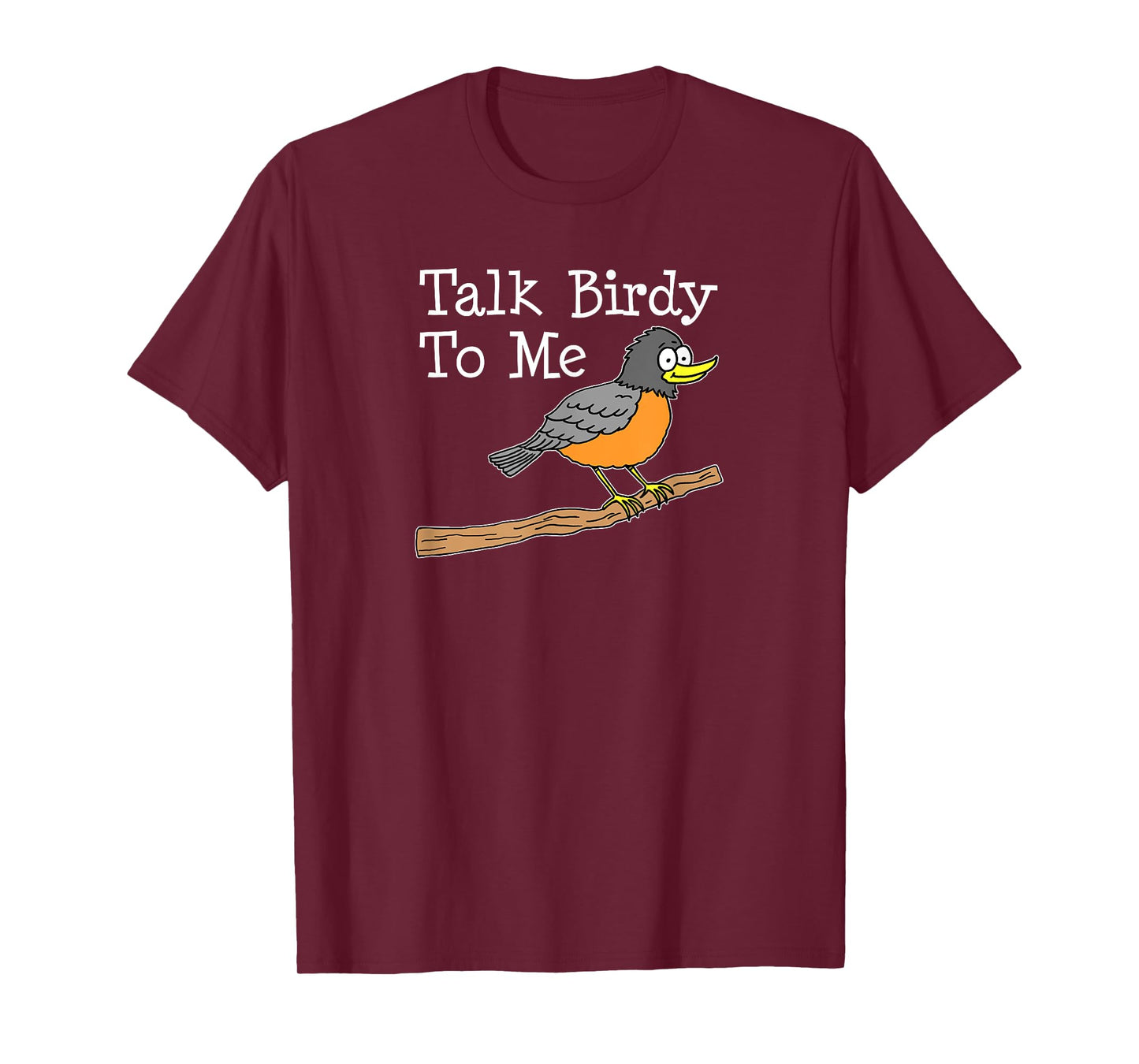 Talk Birdy To Me Funny Cartoon Bird Pun Bird Watcher T-Shirt