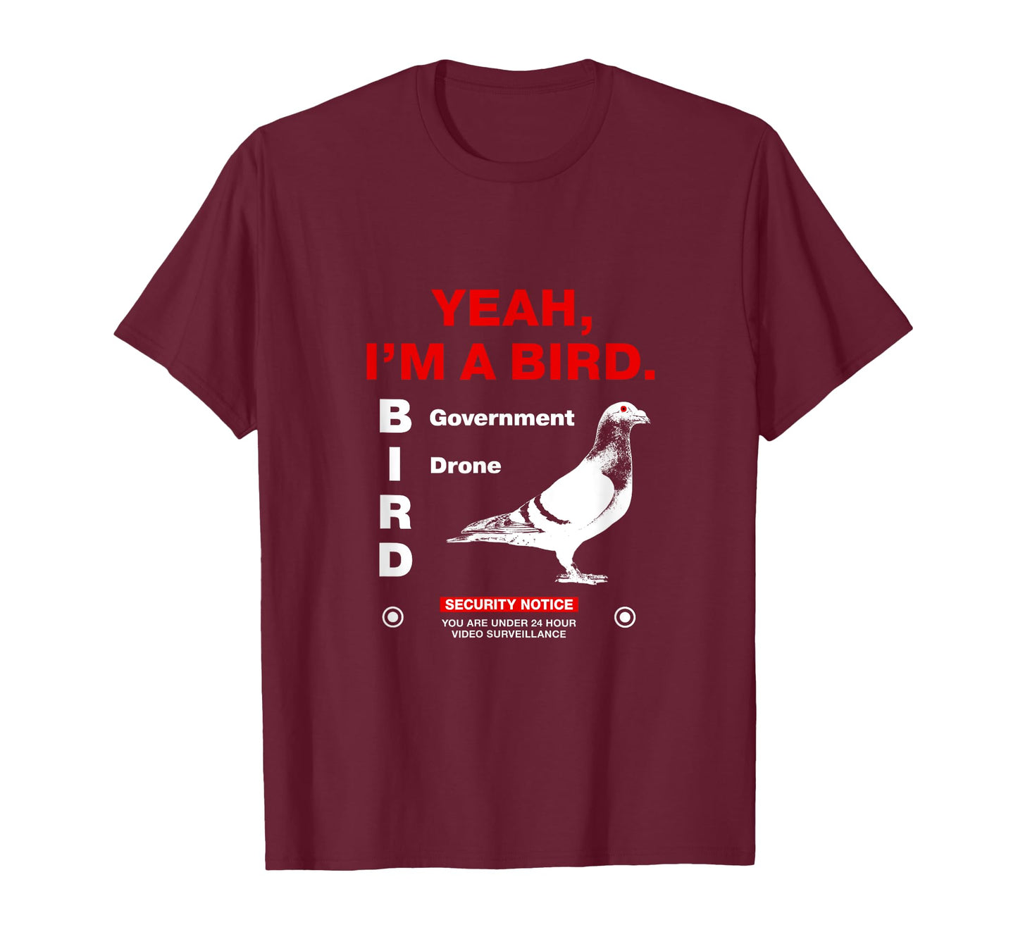 Yeah, I'm a bird (Government Drone) T-Shirt
