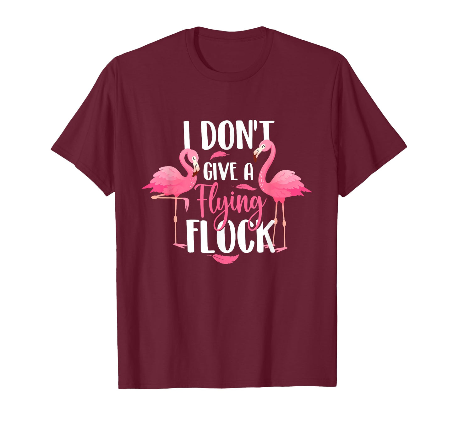 I Don't Give A Flying Flock - Zoo Animal Flamingo Lover T-Shirt