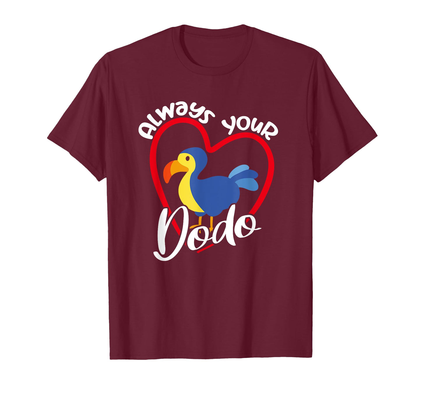 Always Your Dodo | I love You Dodo | Funny Birdlover Birdees T-Shirt