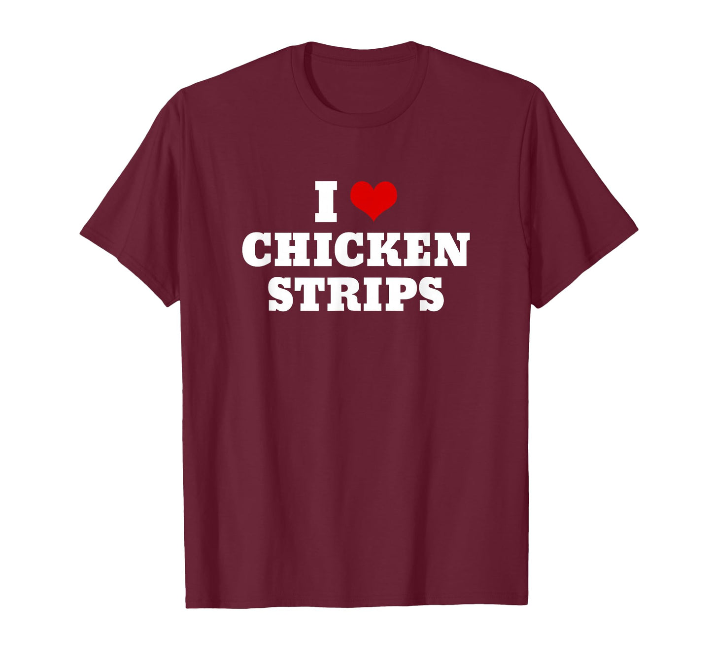 I Heart Love Chicken Strips Food T-Shirt