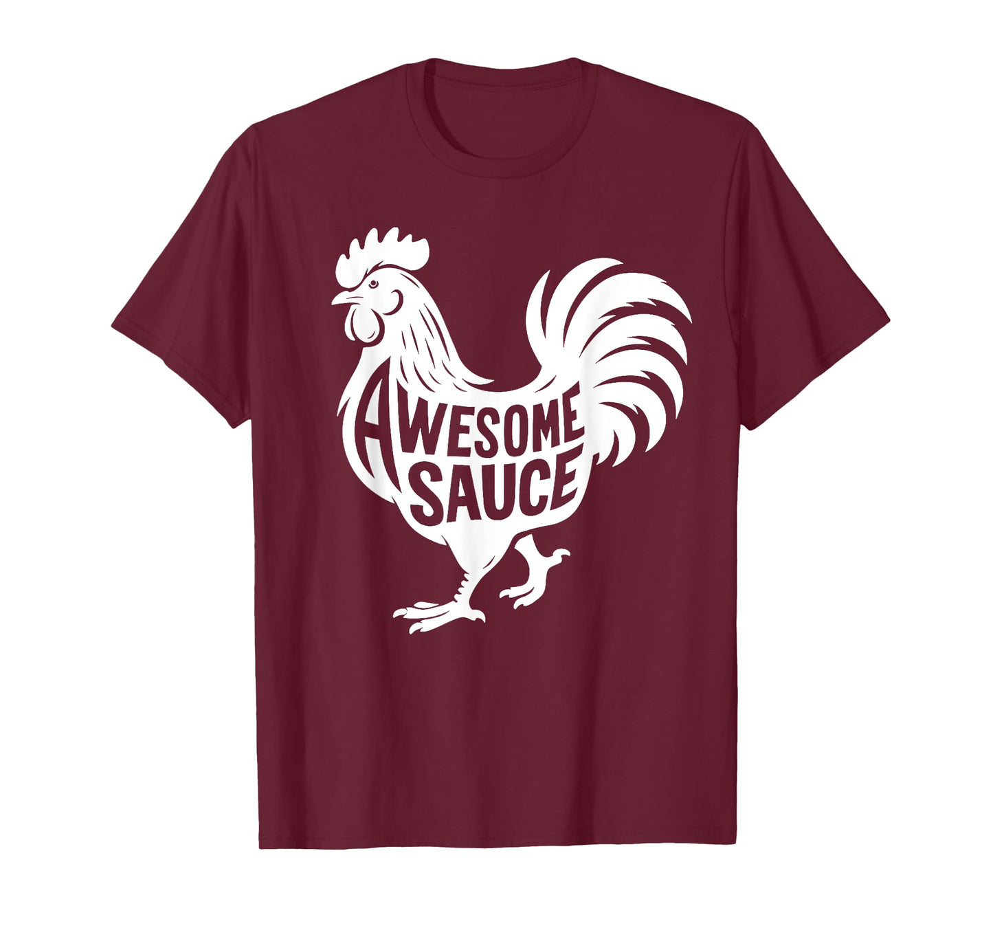 Awesome Sauce Rooster Chicken T-Shirt