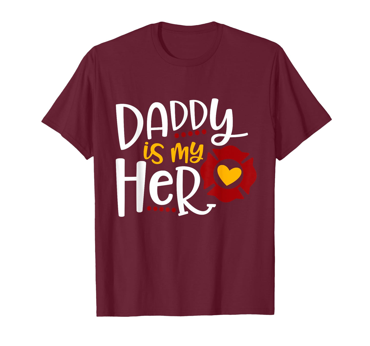 Firefighter Father's Day Daddy Is My Hero T-Shirt Gift Idea T-Shirt