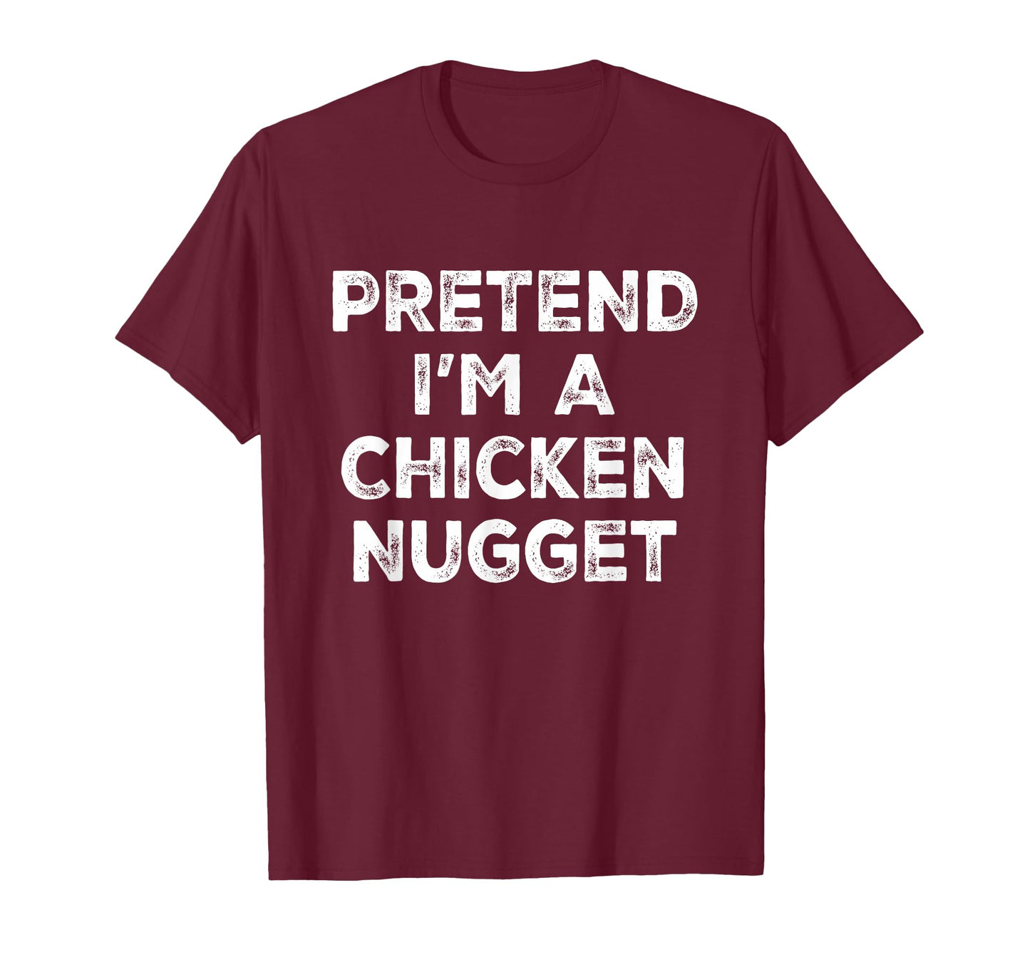 Pretend I'm A Chicken Nugget Lazy Halloween Costume T-Shirt