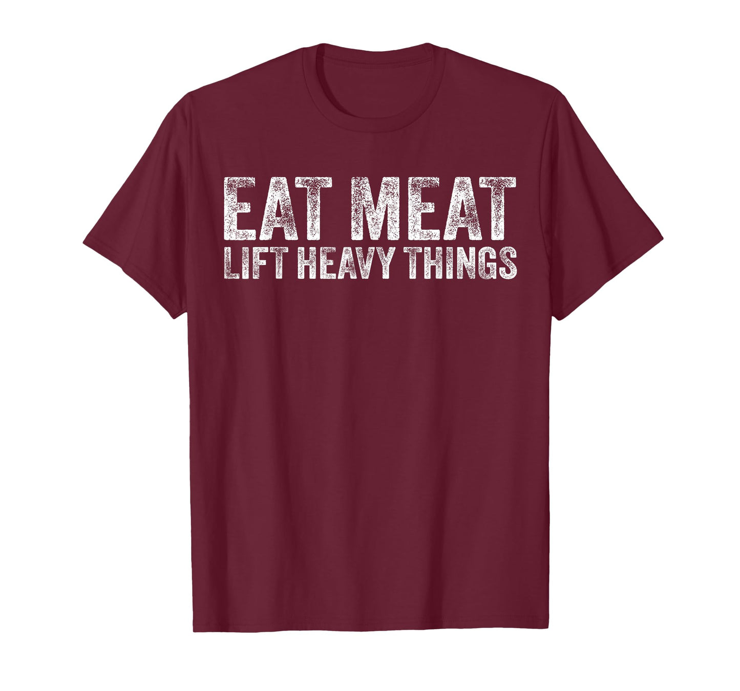 Eat Meat Lift Heavy Things Carnivore Diet Weight Lifter T-Shirt