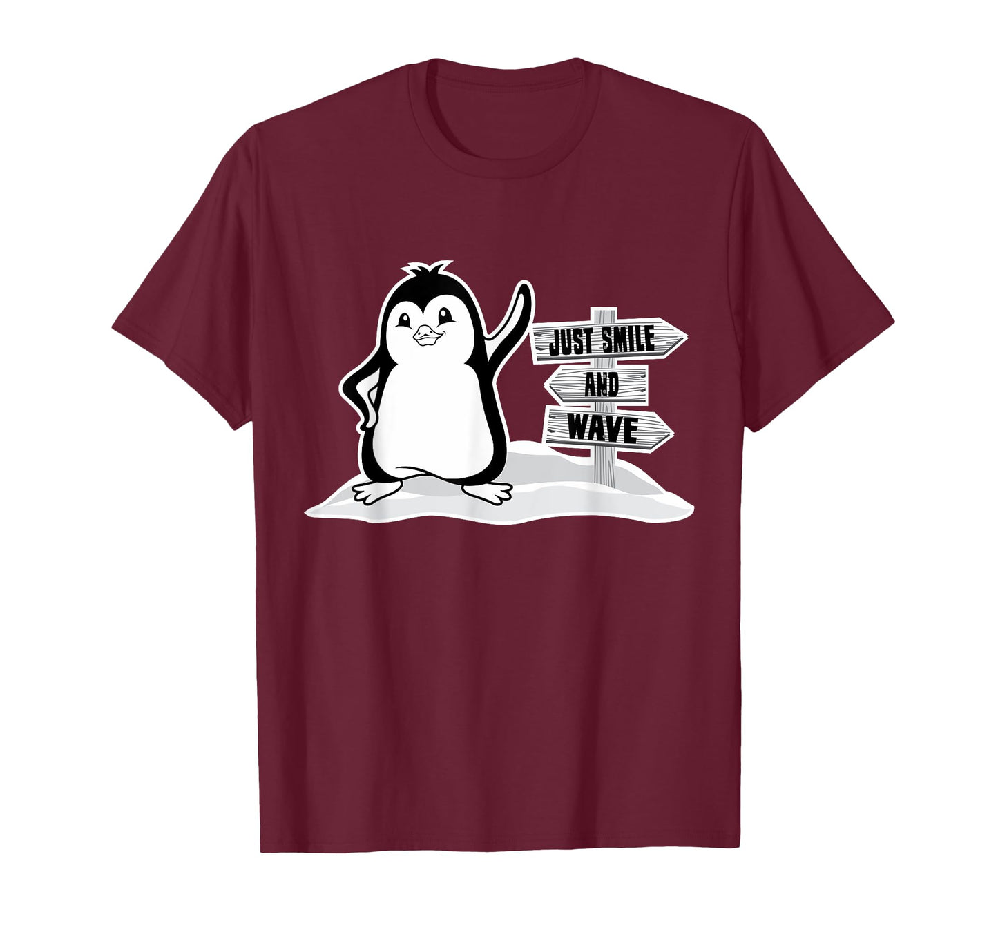 Just Smile And Wave, Cute Penguin For Men Women, Funny Bird T-Shirt