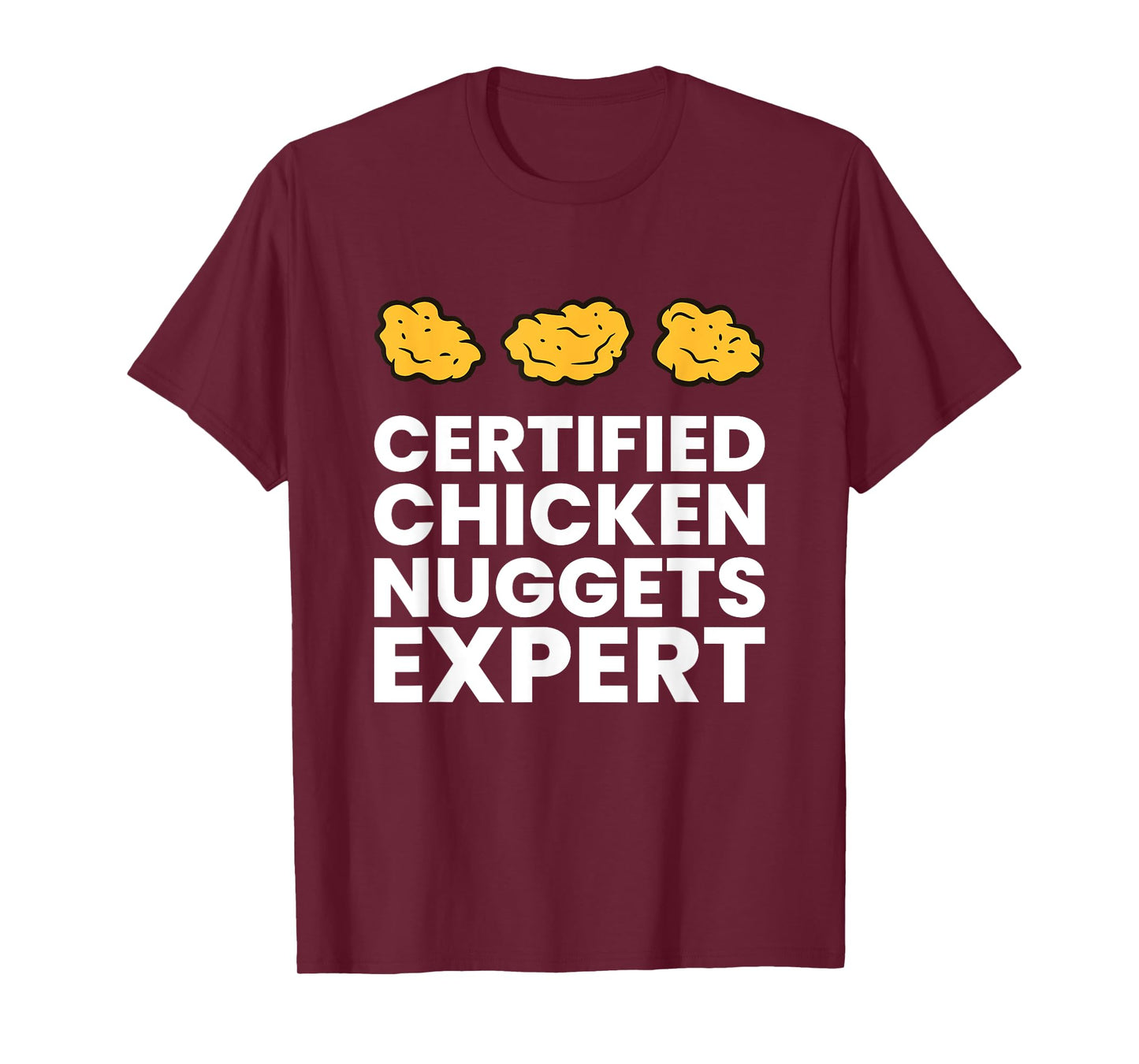 Certified Chicken Nuggets Expert Funny Chicken Nugget T-Shirt