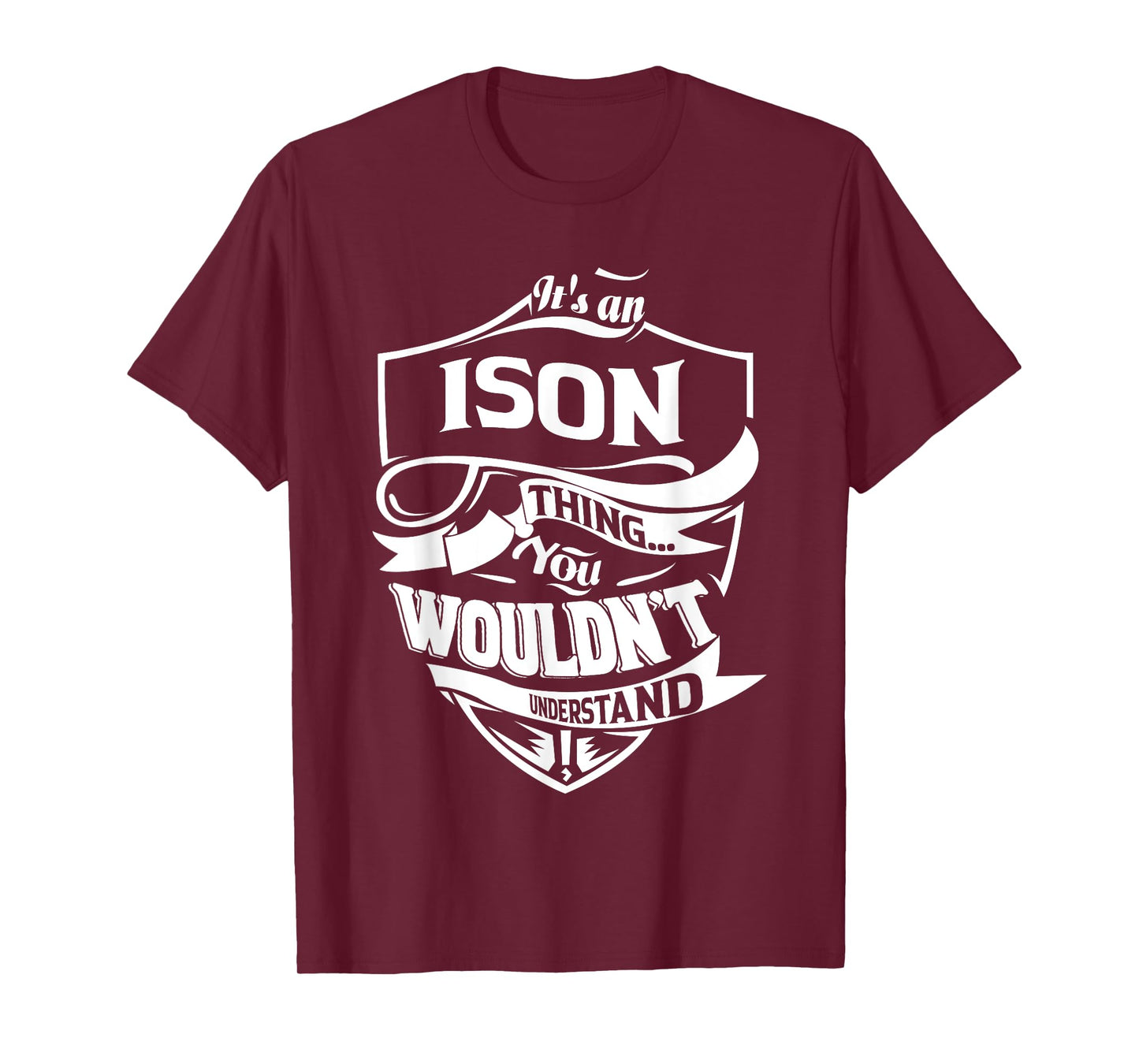It's an ISON thing you wouldn't understand Gift T-Shirt