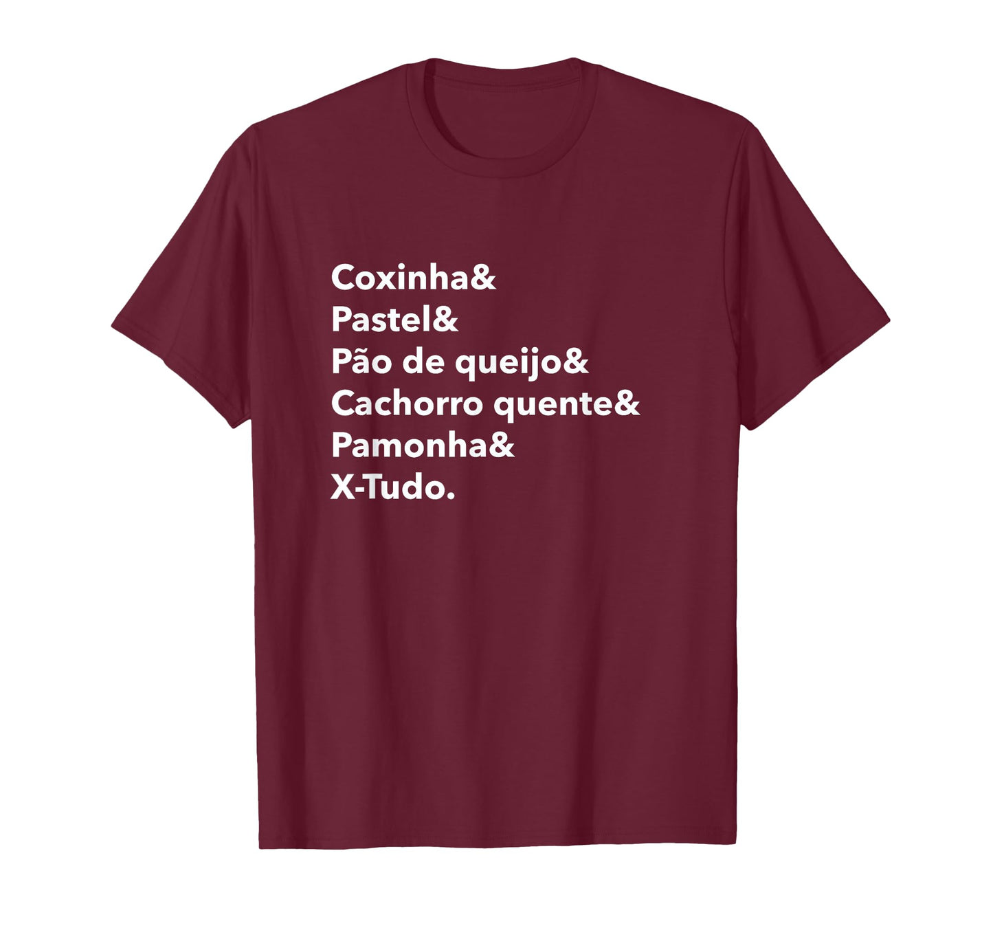 Real Brazilian Street Food List - Comida da Rua Brasileira T-Shirt