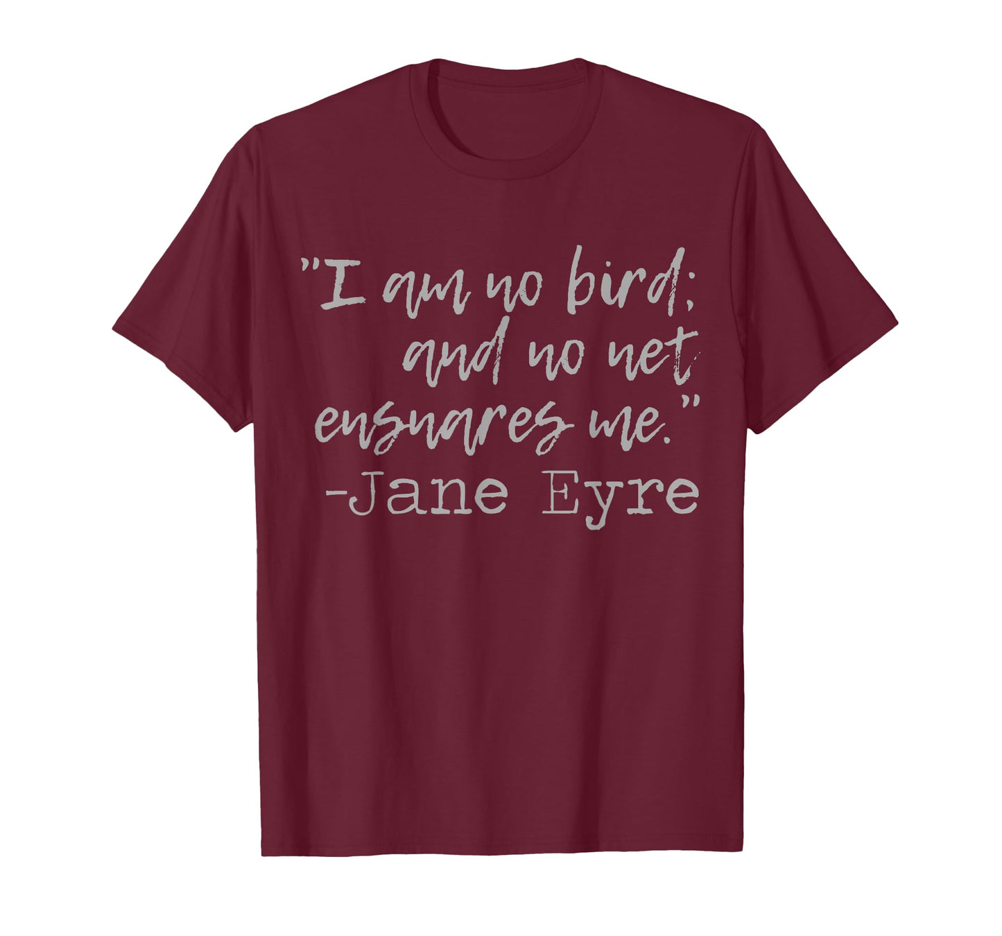 Jane Eyre Quote T-Shirt | Literary Books Classic Novels T-Shirt