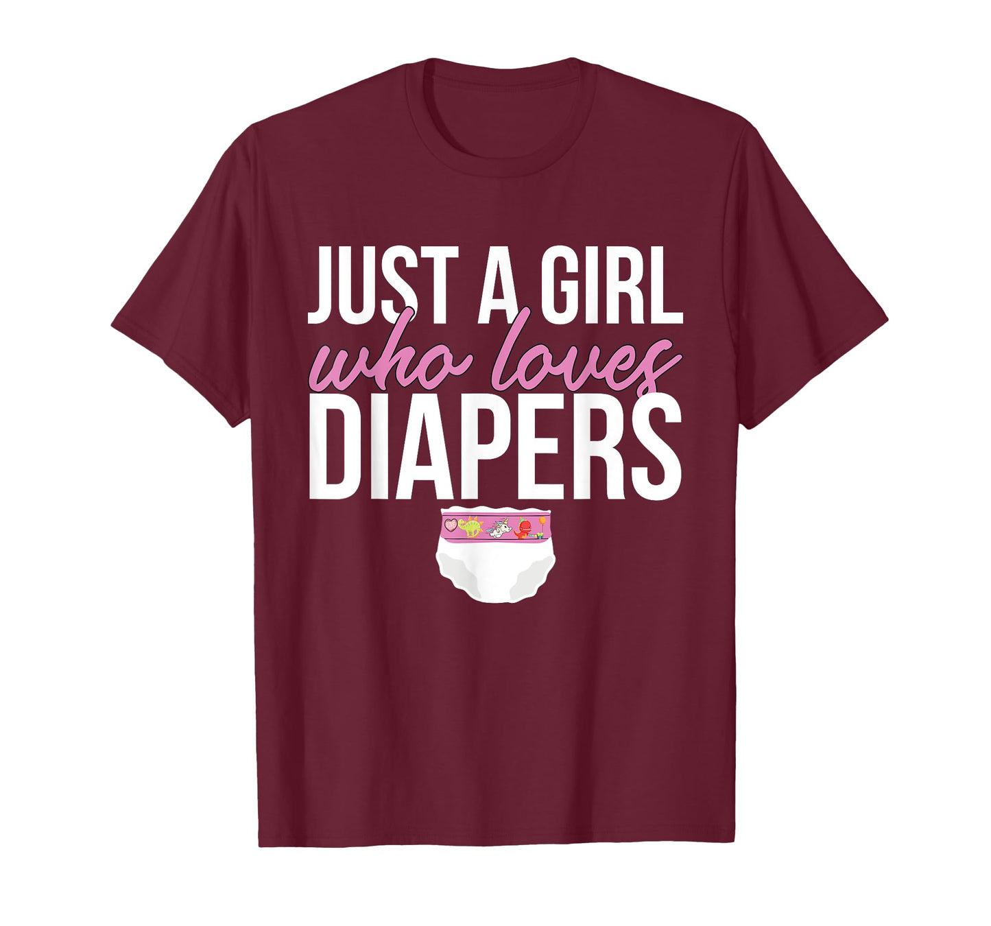 Just A Girl Who Loves Diapers T-Shirt
