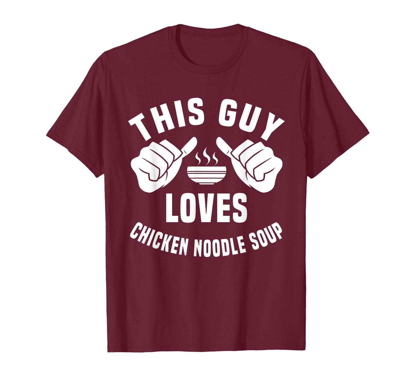 This Guy Loves Chicken Noodle Soup - Funny Asian Food Outfit T-Shirt