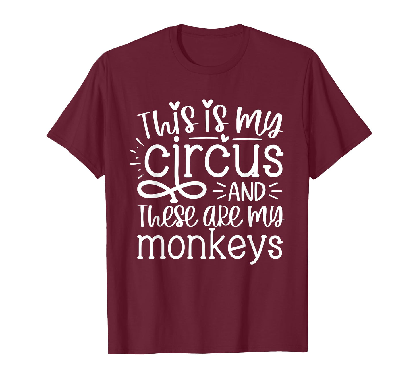 This Is My Circus And These Are My Monkeys Funny Women Mom T-Shirt