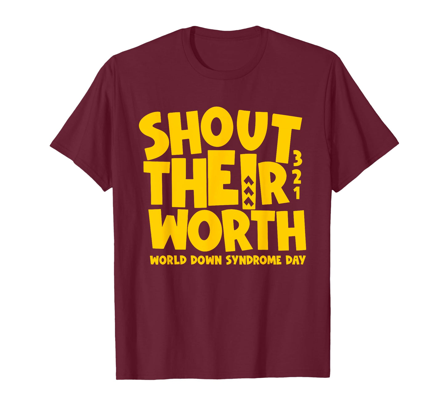 Shout Their Worth Down Syndrome Awareness Men Women Kids T-Shirt