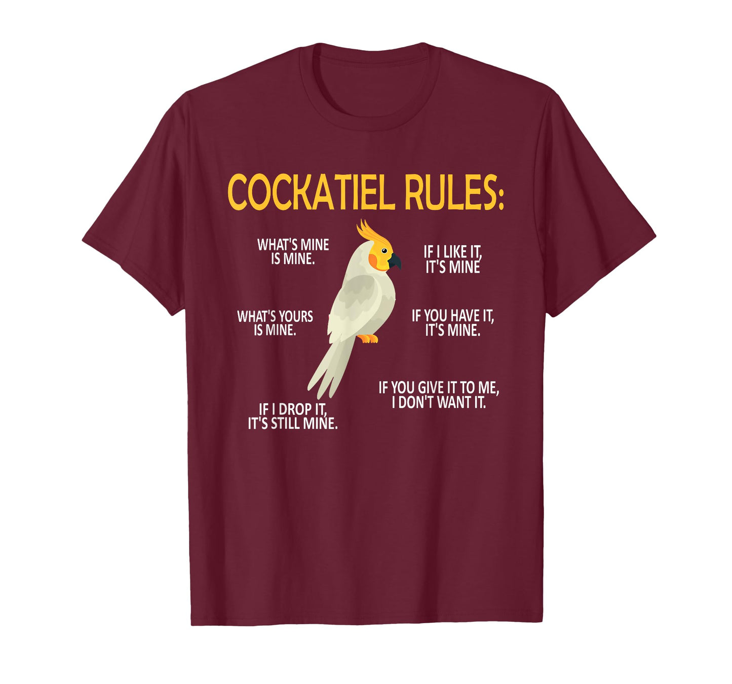 Cockatiel Rules Cockatiel Owner Bird Cockatiel Parrot T-Shirt