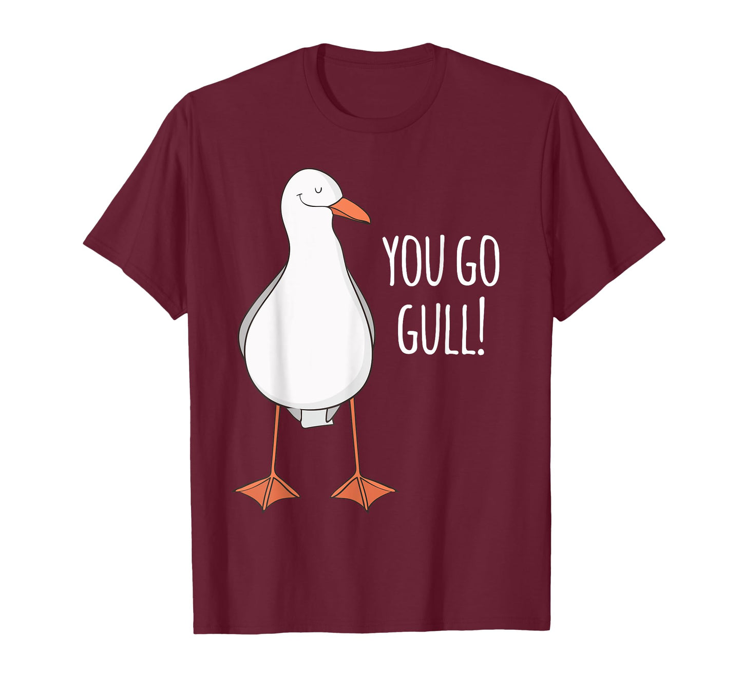 You Go Gull Funny Seagull Girl Motivational T-Shirt T-Shirt
