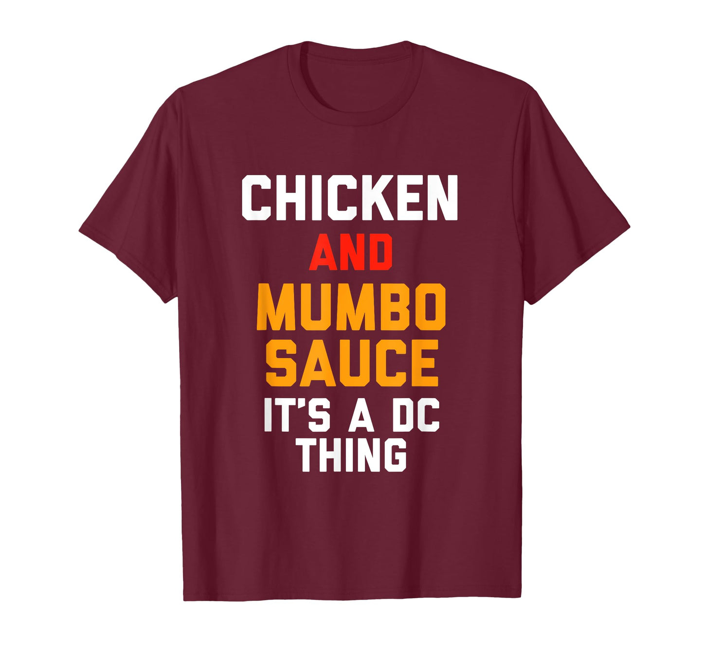 Washington DC Chicken with a side of Mumbo sauce gift T-Shirt