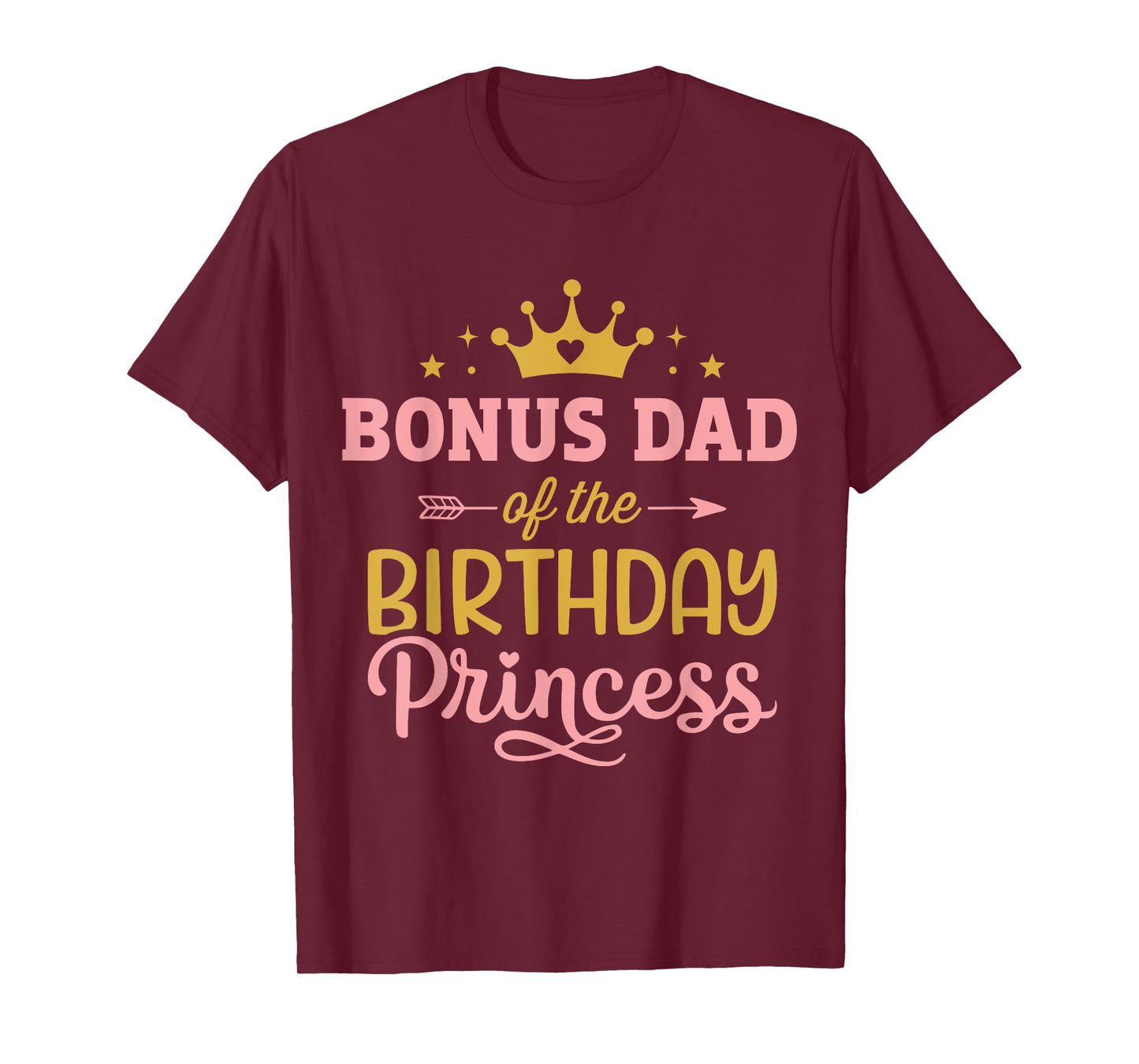 Bonus dad of birthday princess girl matching family party T-Shirt