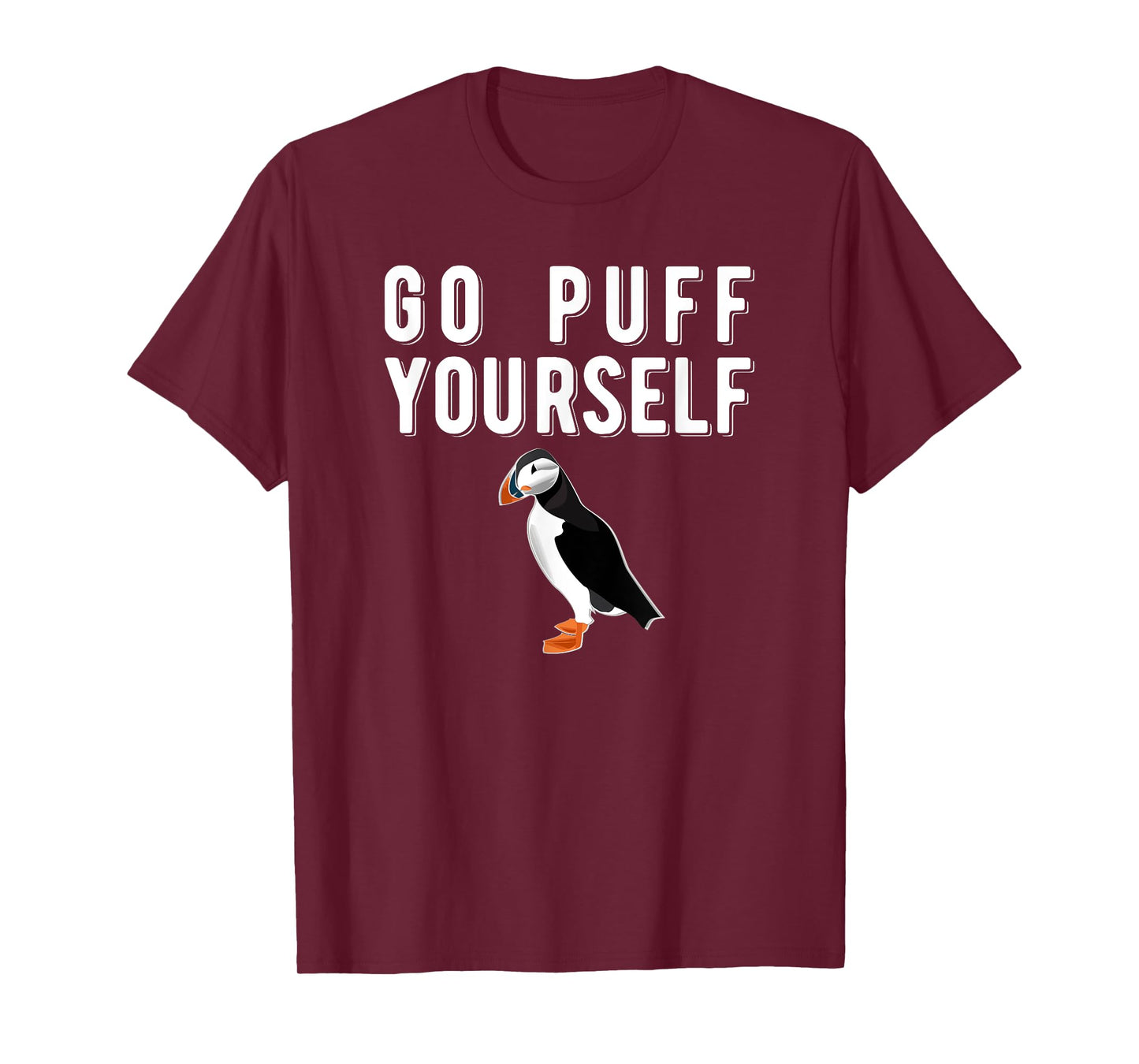 Funny Puffin Shirt, Go Puff Yourself Bird Pun Tee Gift T-Shirt
