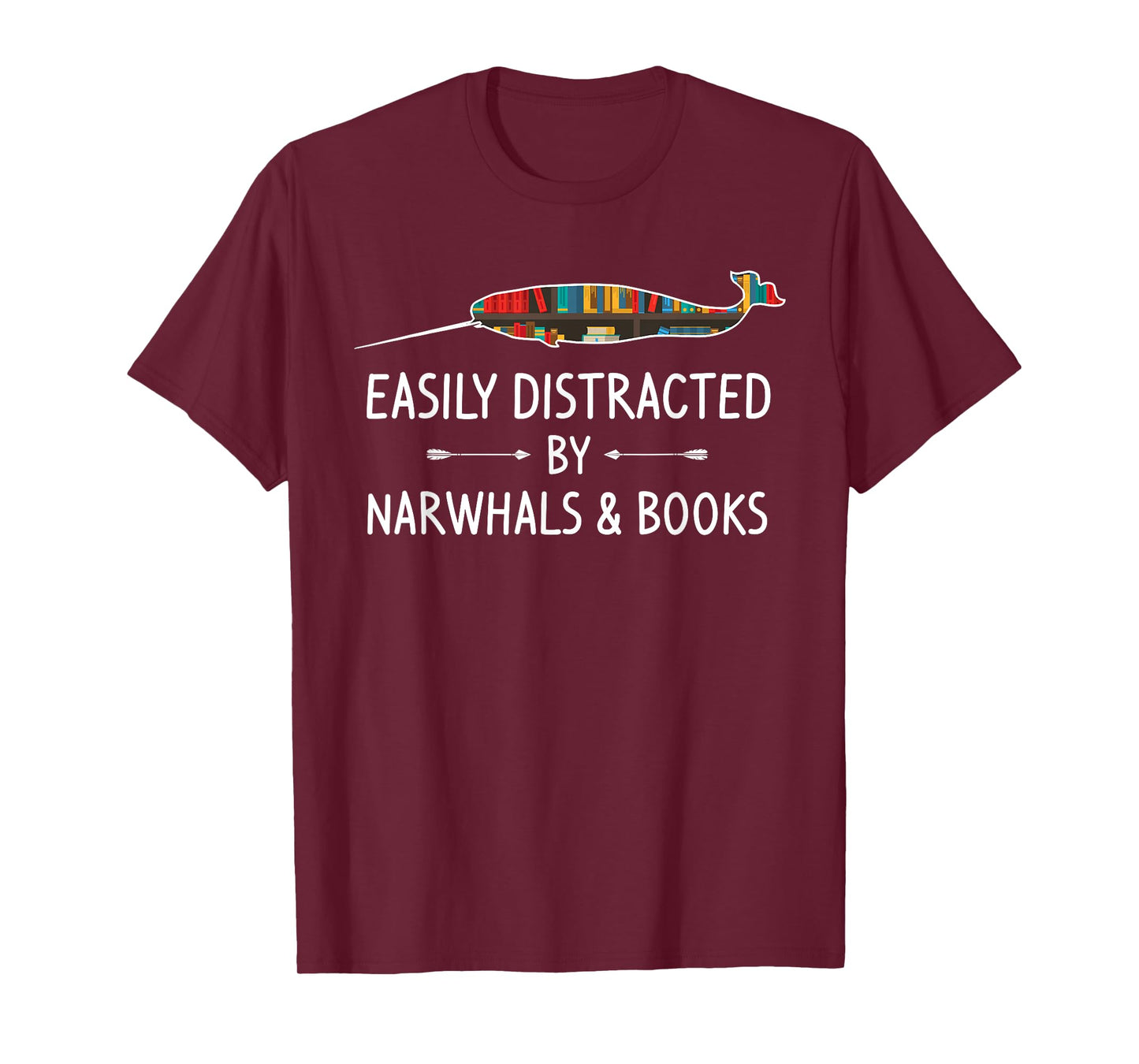 Easily Distracted By Narwhals & Books Lover Gift Narwhale T-Shirt