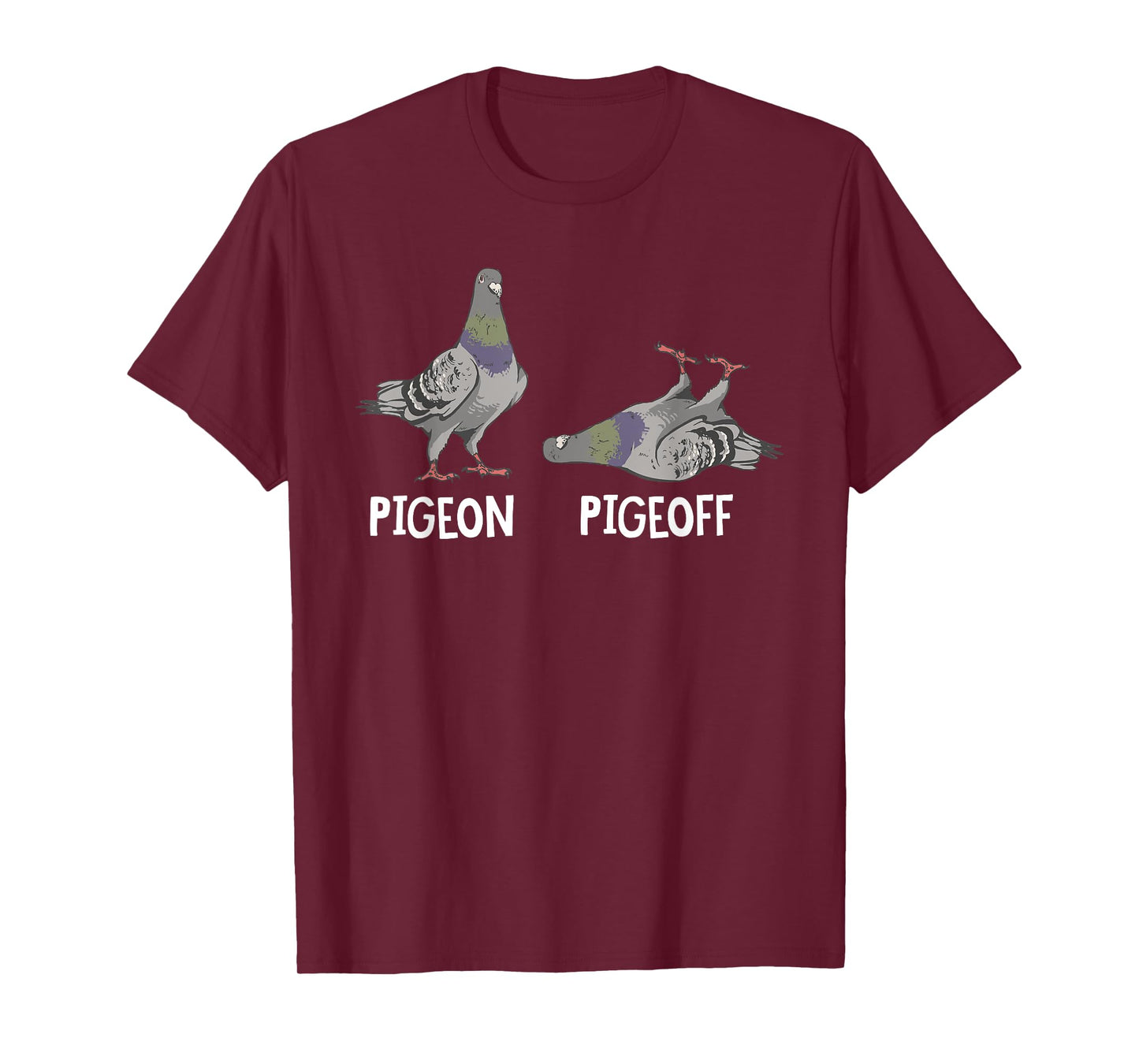 Funny Pigeon Pigeoff Birding Bird Lover T-Shirt