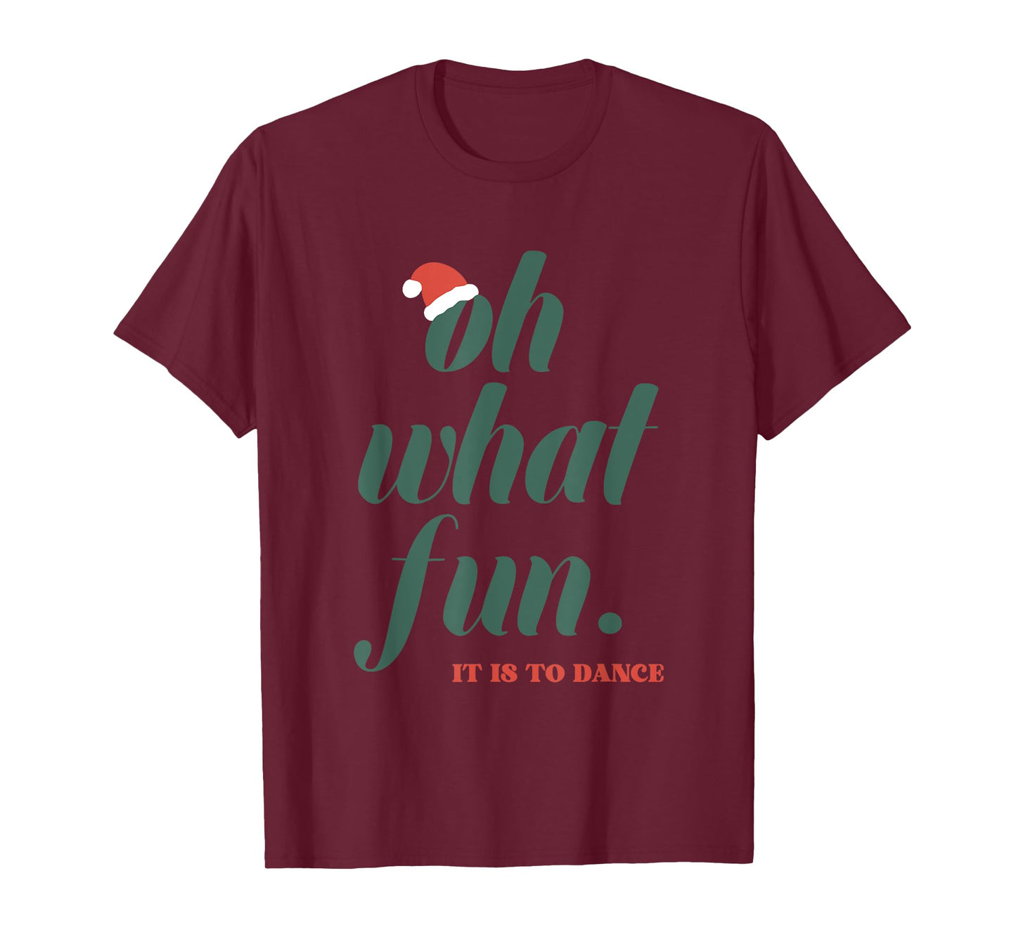 Oh What Fun It Is To Dance T-Shirt