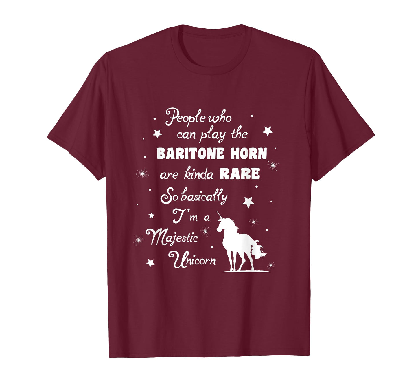 I play Baritone Horn so basically I'm a Unicorn Music Tshirt T-Shirt