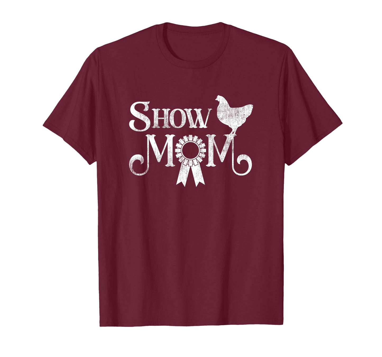 Show Mom Poultry Show Chicken Lover County Fair Gift Lt. T-Shirt