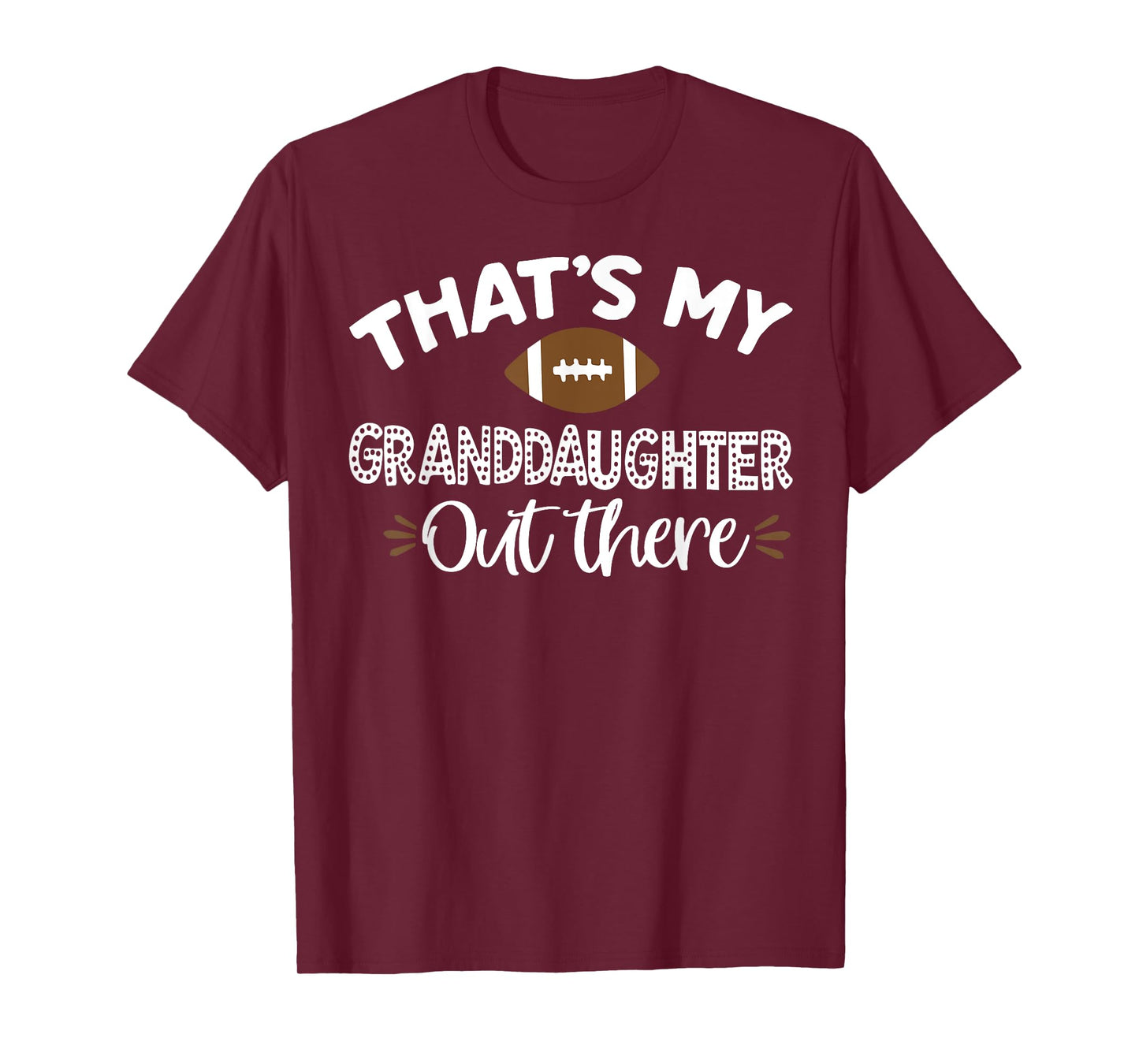 That's My Granddaughter Out There Football Funny Grandma T-Shirt