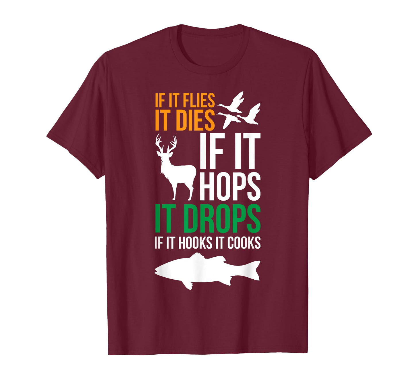 If It Flies It Dies If It Hops It Drops If It Hooks It Cooks T-Shirt, Small, Black