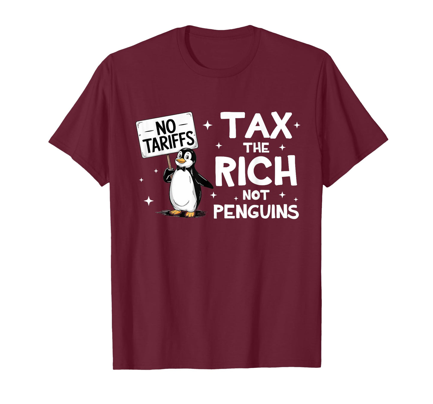 NO TARRIFS TAX THE RICH AND NOT PENGUINS RESIST T-Shirt