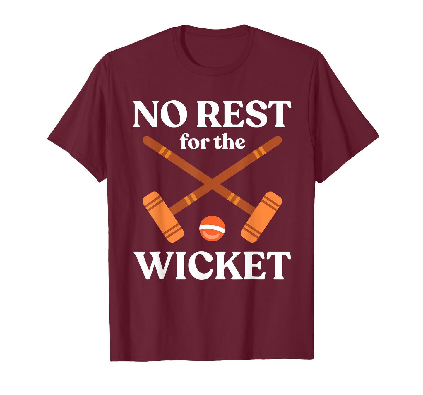 Croquet Ball Outdoor Game No Rest For The Wicket T-Shirt