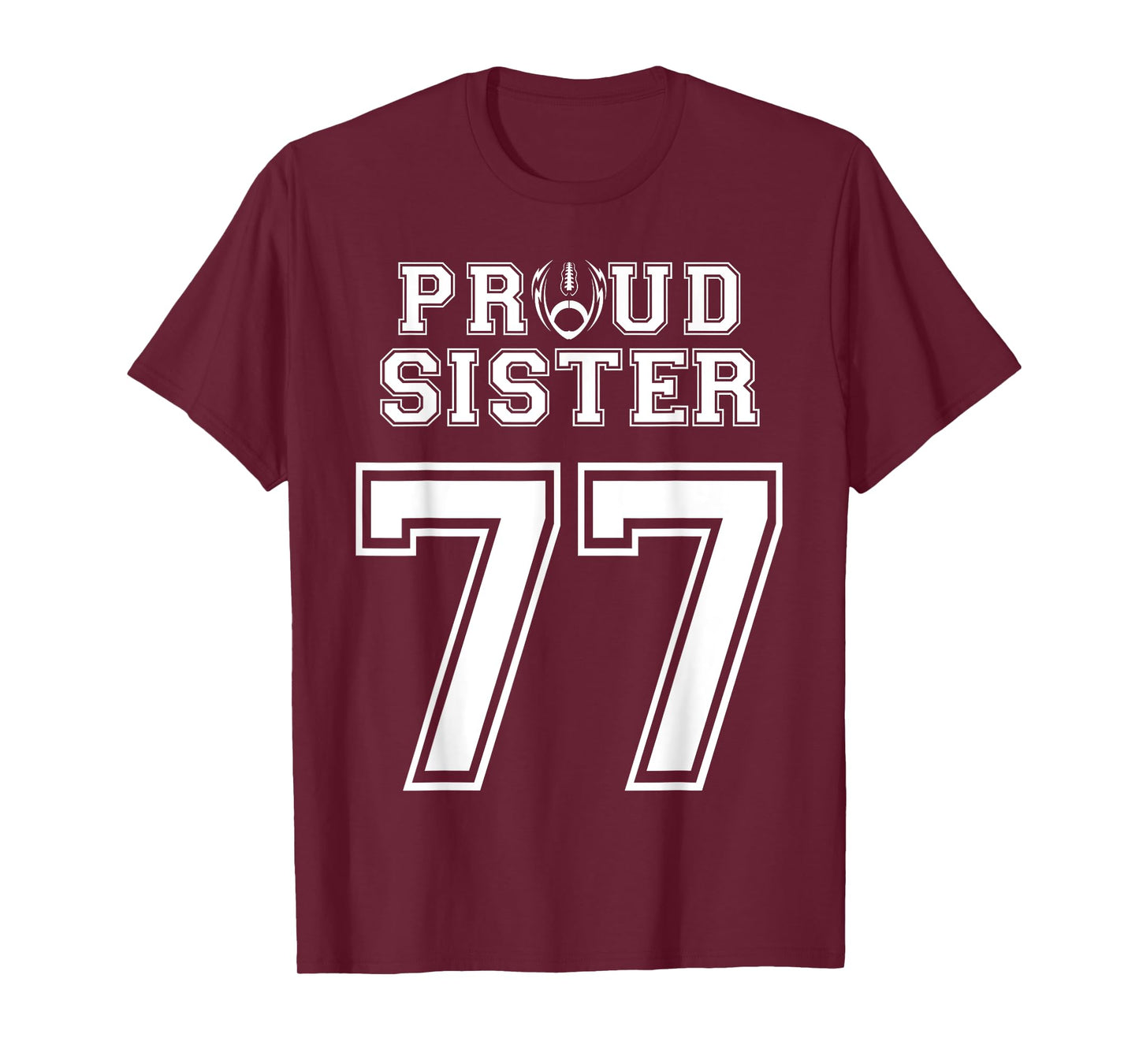 Custom Proud Football Sister Number 77 Personalized Women T-Shirt