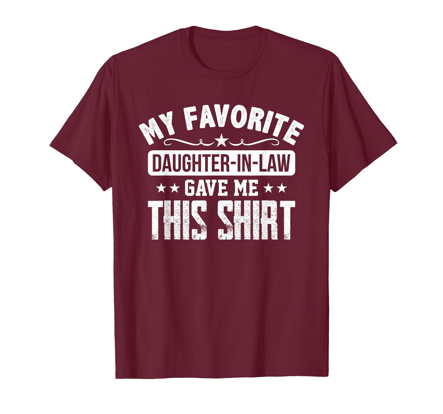 Father in Law Gift From Daughter in Law Funny Favorite Shirt T-Shirt