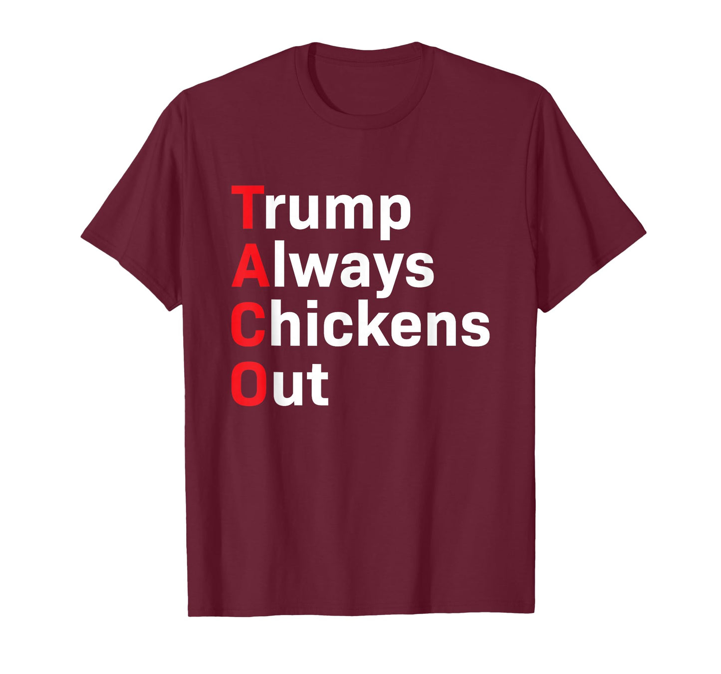 Funny Taco Trump Always Chickens Out T-Shirt