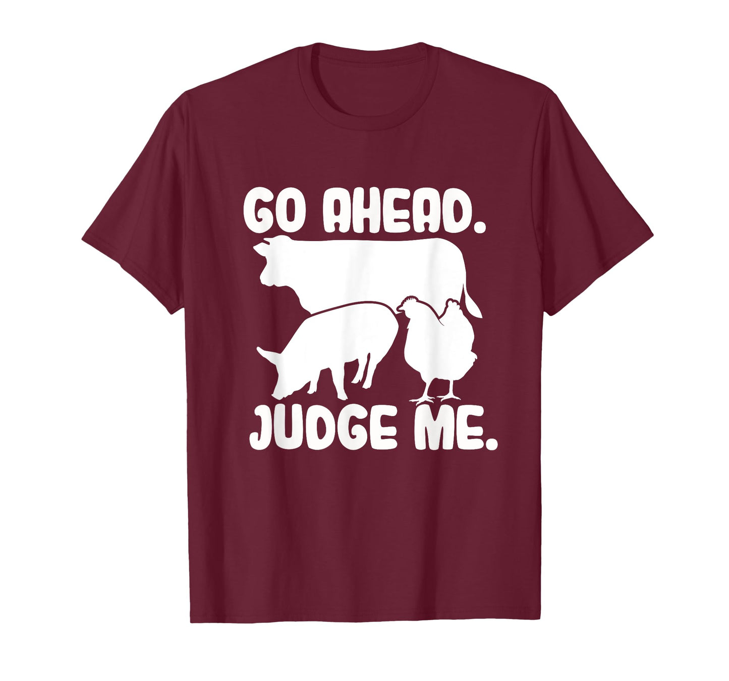 Go Ahead. Judge Me. Livestock Show Judging Cow Pig Chicken T-Shirt