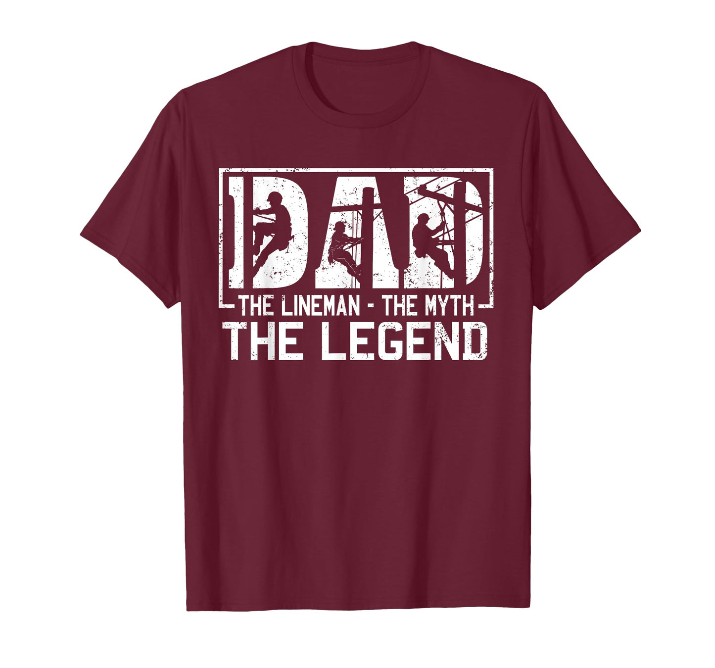 Dad The Lineman The Myth The Legend Shirt T-Shirt