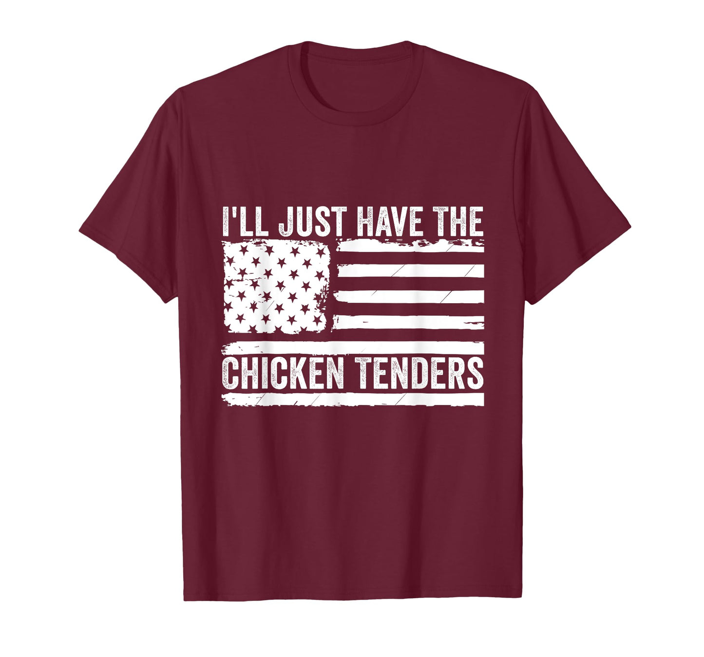 I'll Just Have The Chicken Tenders Funny Chicken Lovers T-Shirt