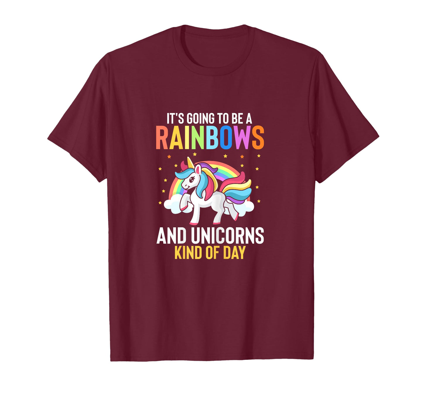 Its Going To Be A Rainbows And Unicorns Kind Of Day T-Shirt