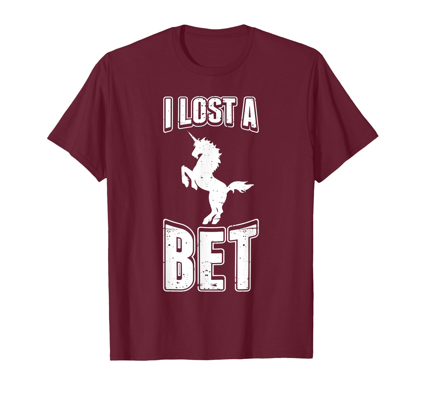 I Lost A Bet Funny Unicorn Gag Prankster Prank Pun T-Shirt T-Shirt