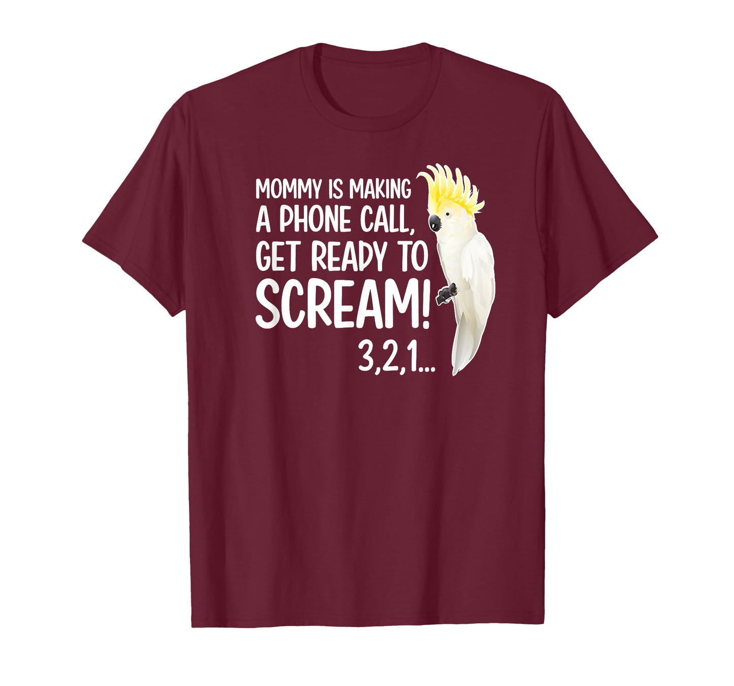Cockatoo Owner Funny Cockatoo Lover Cockatoo Mom T-Shirt