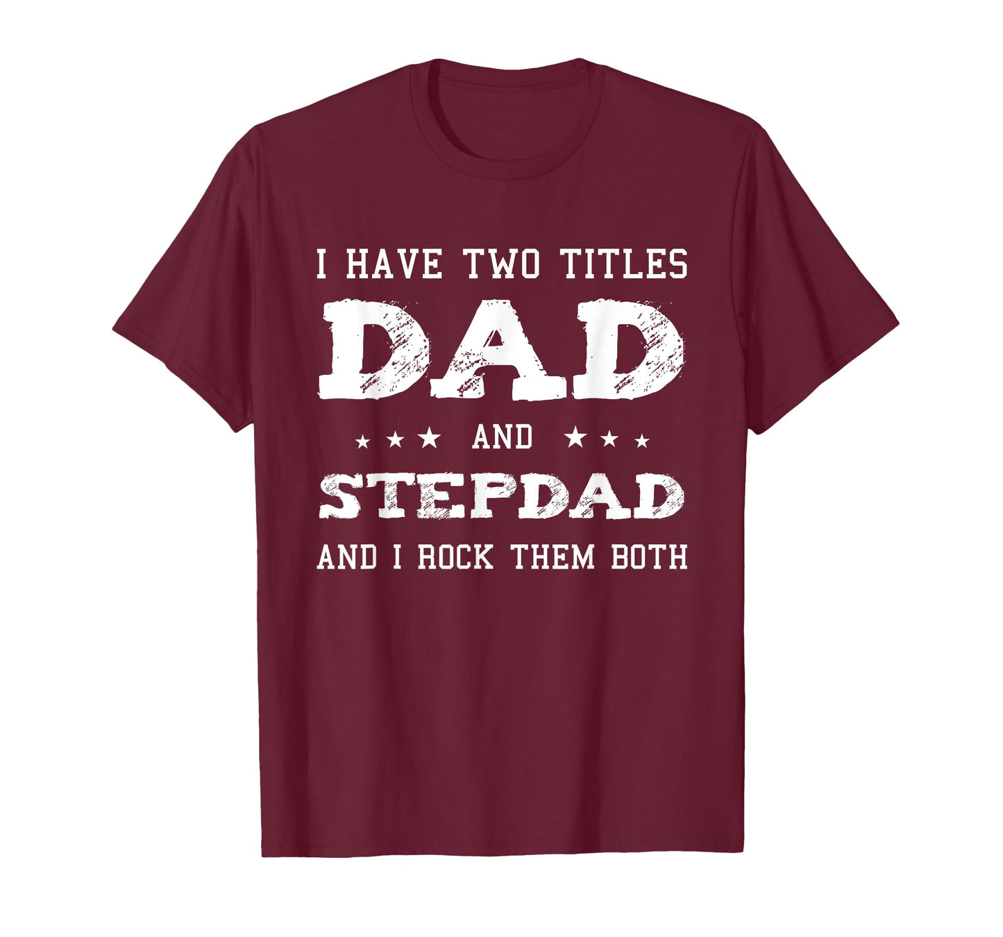 Best Dad and Stepdad Shirt Cute Fathers Day Gift from Wife T-Shirt