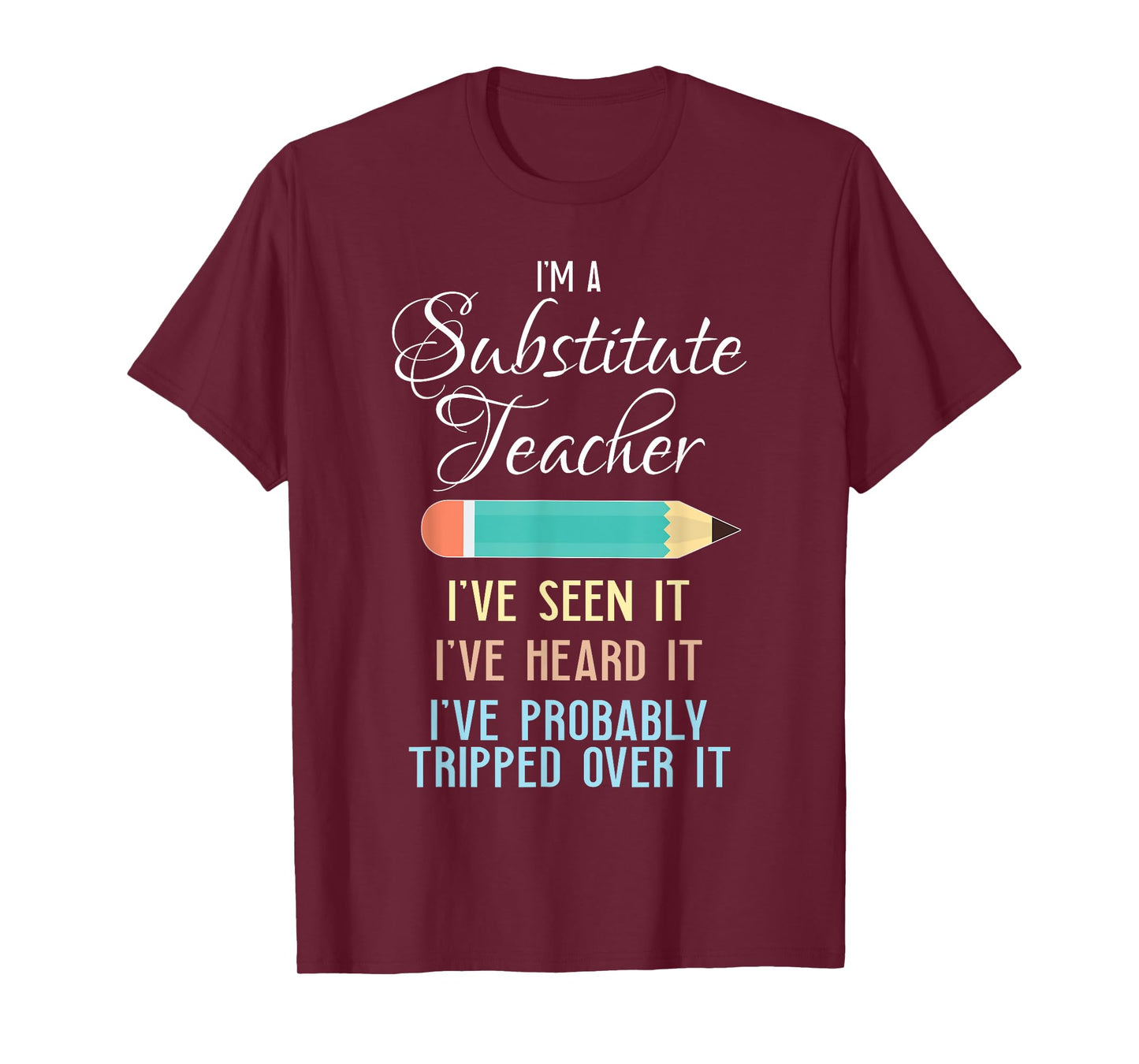 Substitute Teacher Funny Saying School Gift Men Women T-Shirt