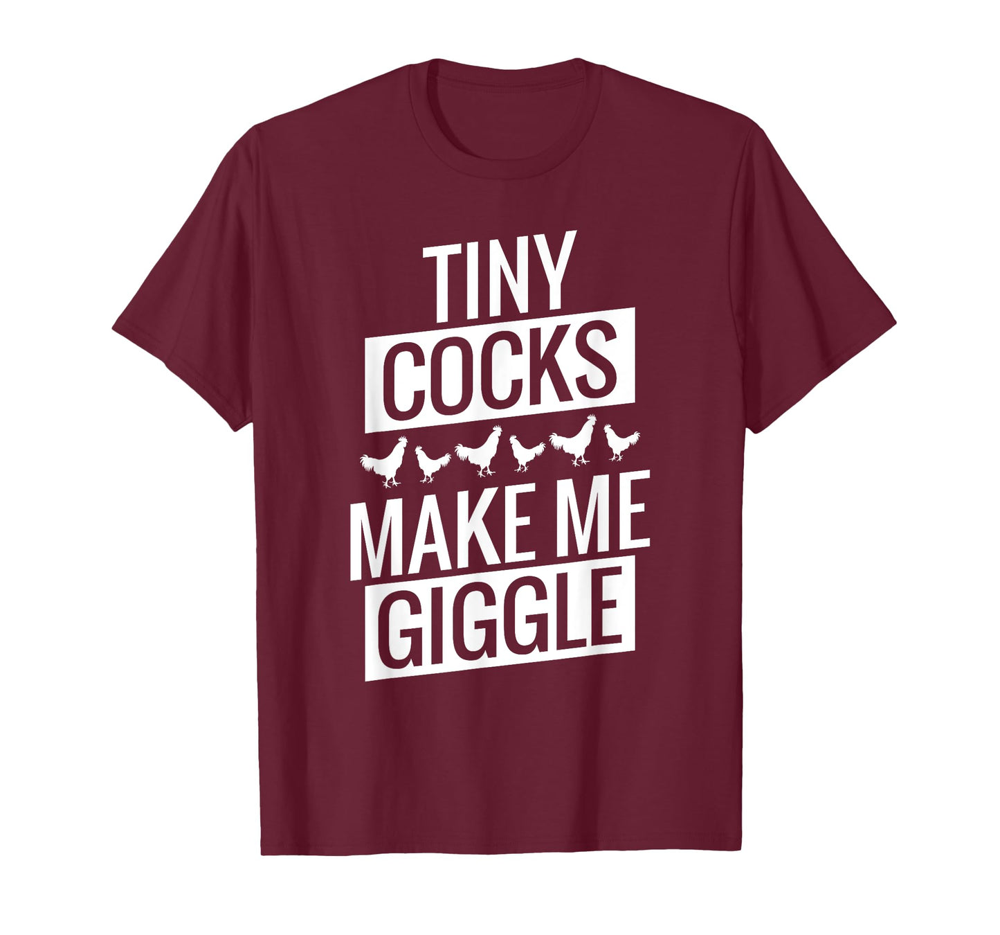 Tiny Cocks Make Me Giggle T-Shirt