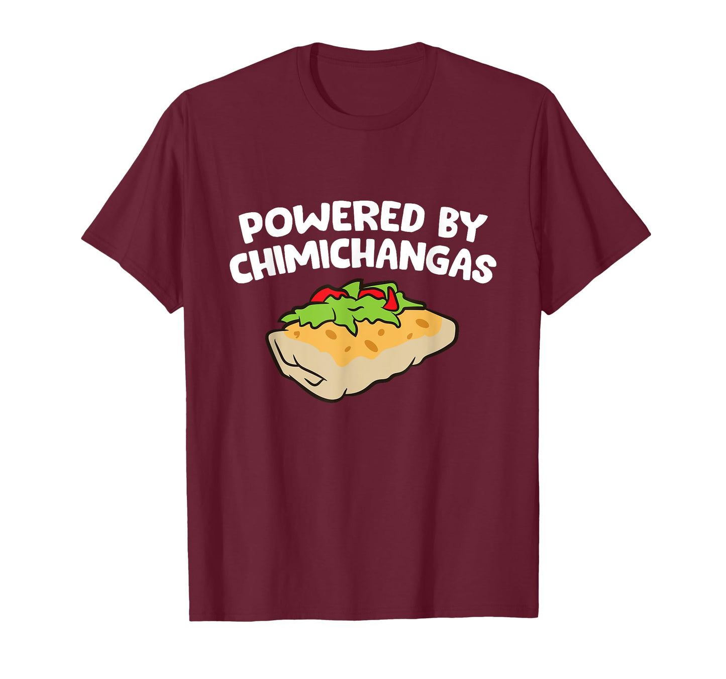 Powered By Chimichangas T-Shirt