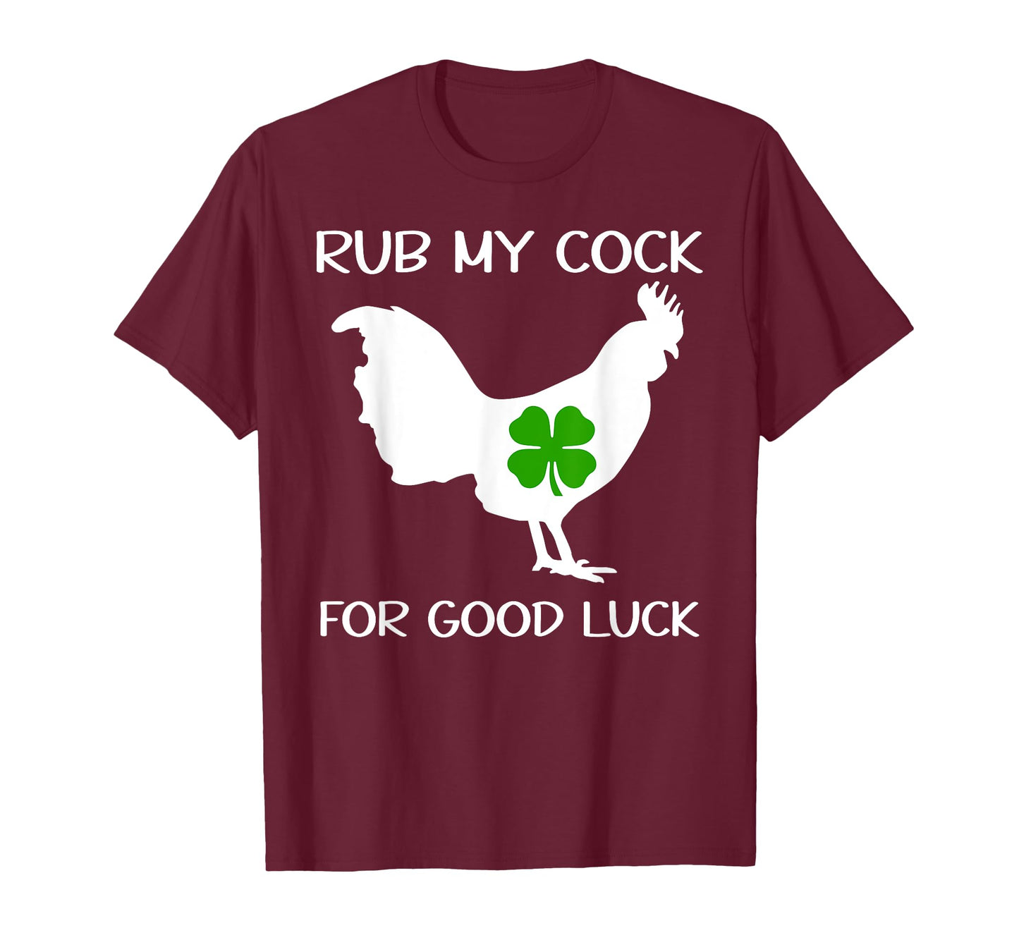 Rub My Cock for Good Luck TShirt,Want to Pet My Lucky Cock T-Shirt