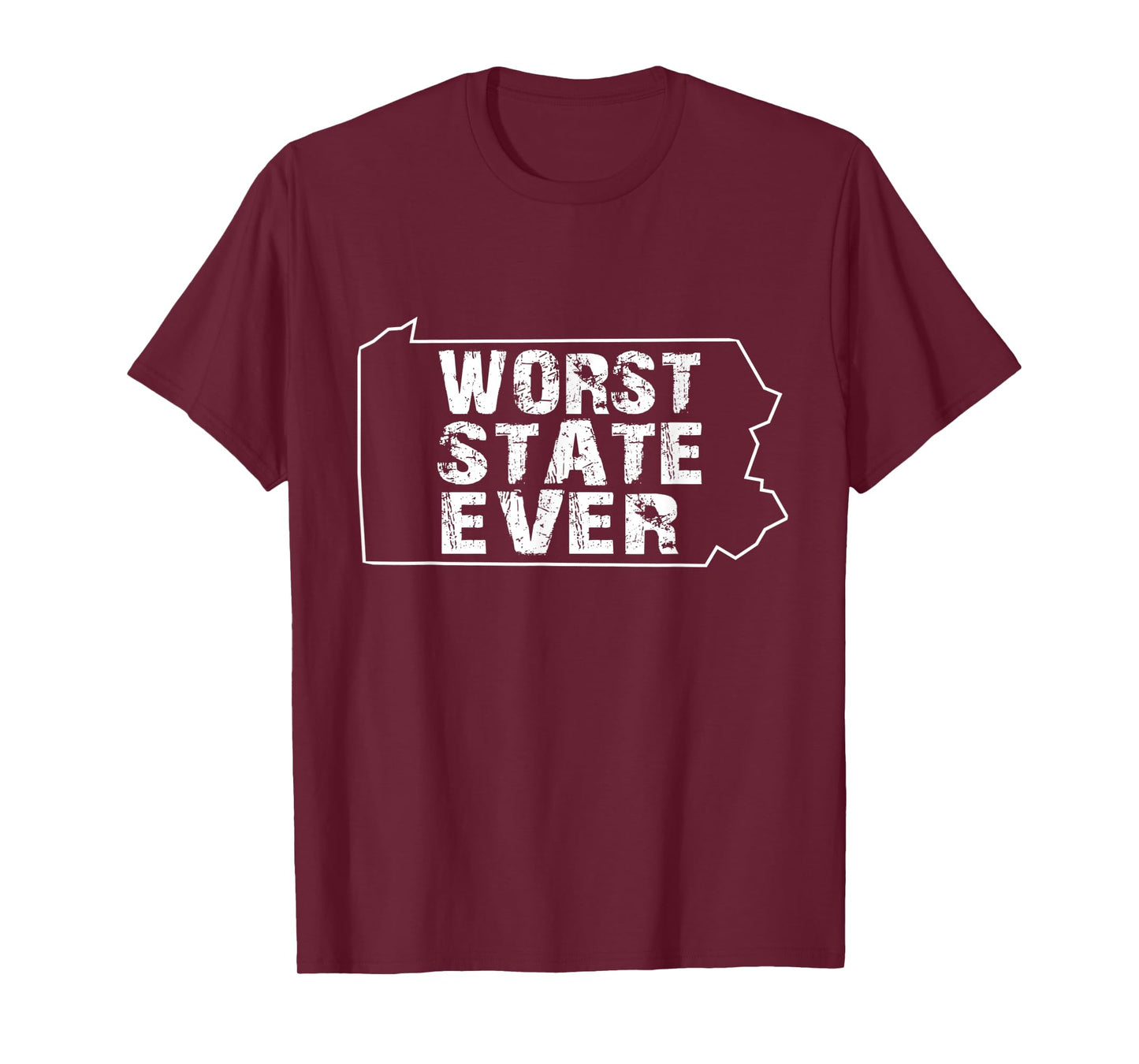 Worst State Ever shirts Pennsylvania T-Shirt