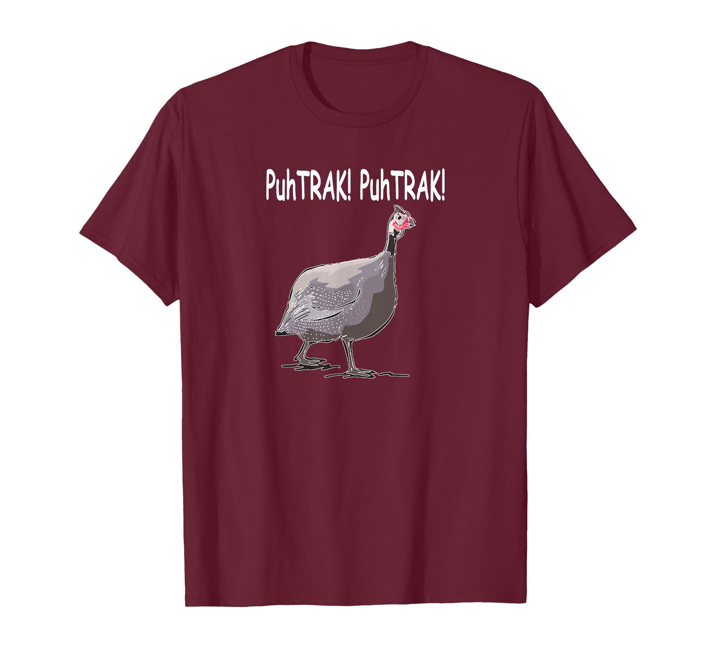 Guinea Hen Fowl PuhTRAK guineas Funny T-shirt Guineas T-Shirt
