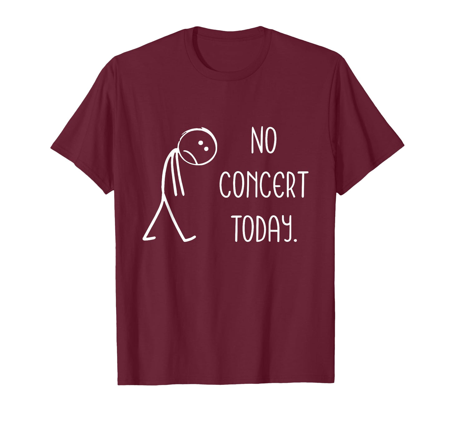 Sad Stick Figure Music Concert Lovers - No Concert Today T-Shirt