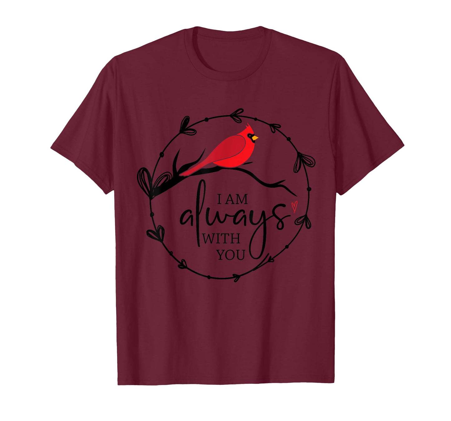 Red Cardinal Memorial Shirt, I Am Always With You, Christian T-Shirt